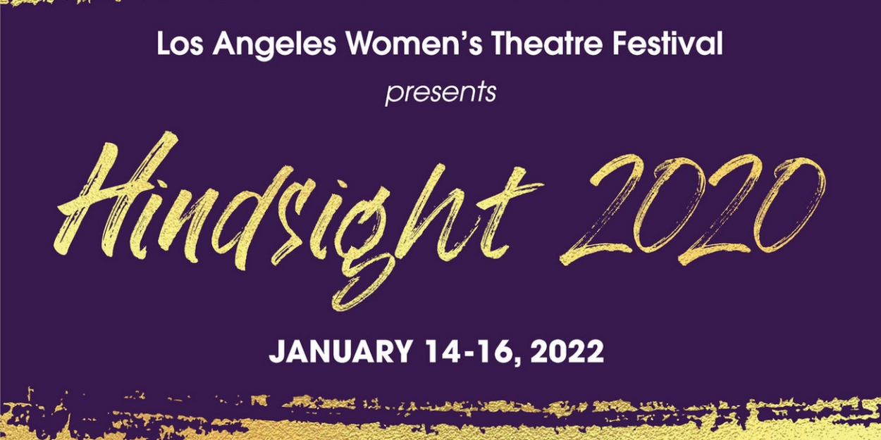 Los Angeles Women's Theatre Festival's HINDSIGHT 2020 Adds Performers