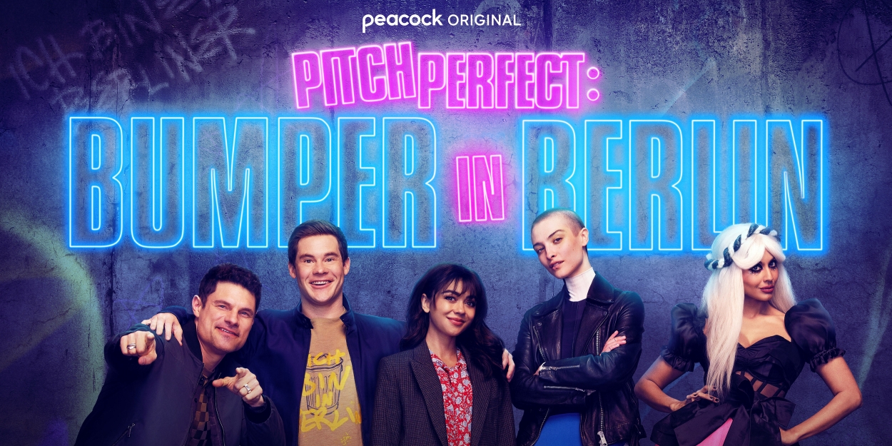 VIDEO: Peacock Drops PITCH PERFECT: BUMPER IN BERLIN Trailer Video