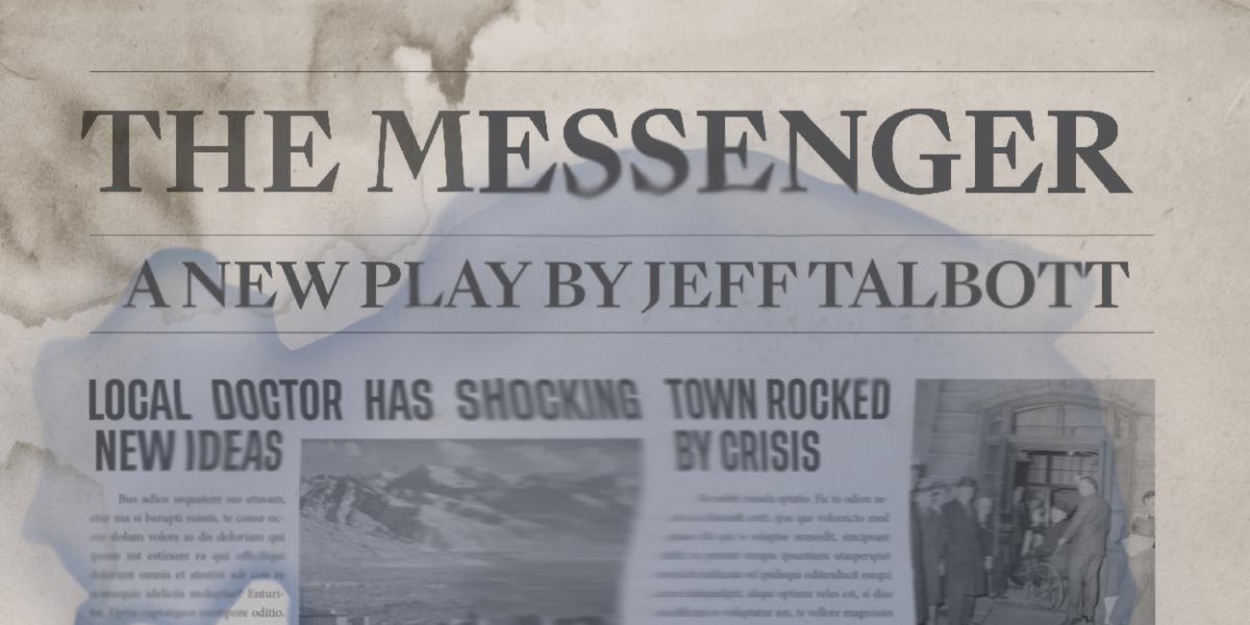 World Premiere Of THE MESSENGER Announced At Pioneer Theatre Company - Vimarsana News