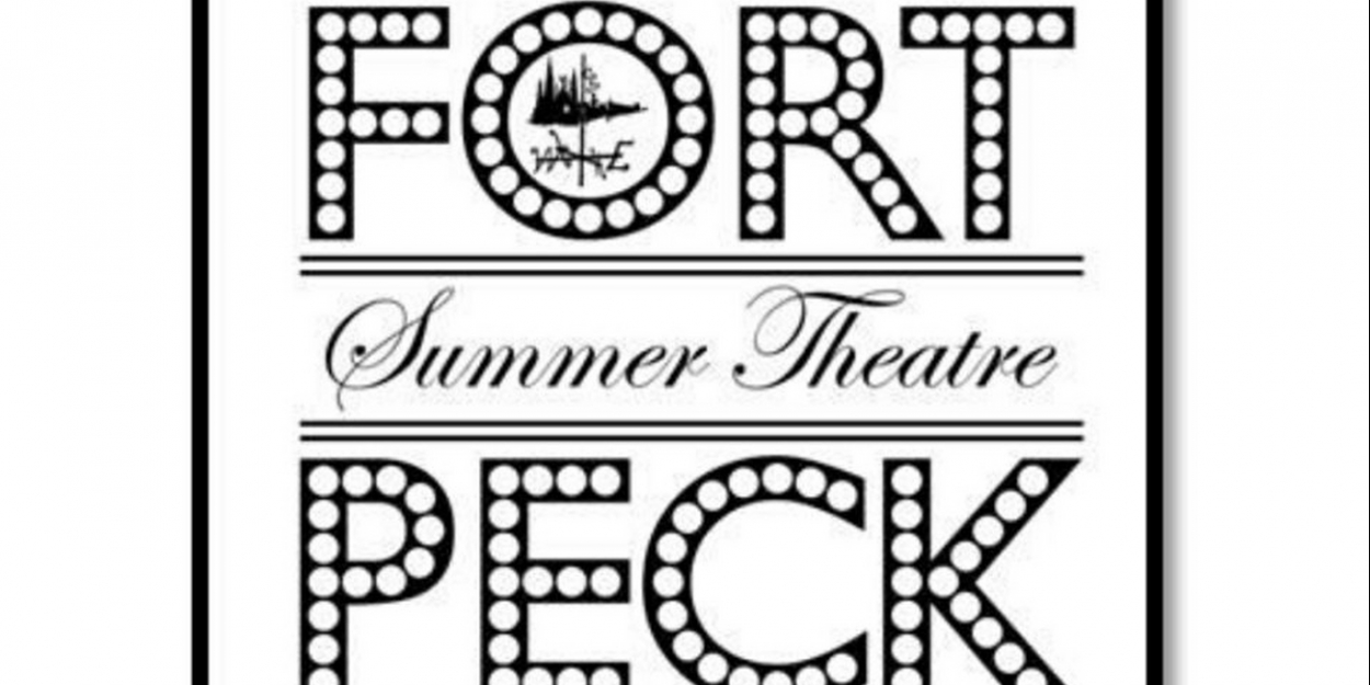 Fort Peck Summer Theatre Announces Changes to Schedule