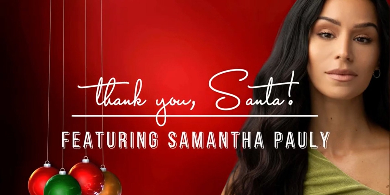 Listen: Samantha Pauly Sings New Holiday Single 'Thank You, Santa' 