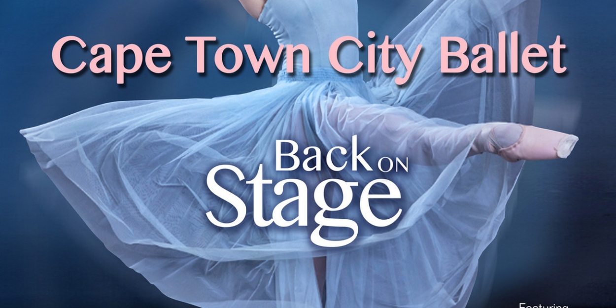 Cape Town City Ballet Back On Stage At The Playhouse Opera Theatre