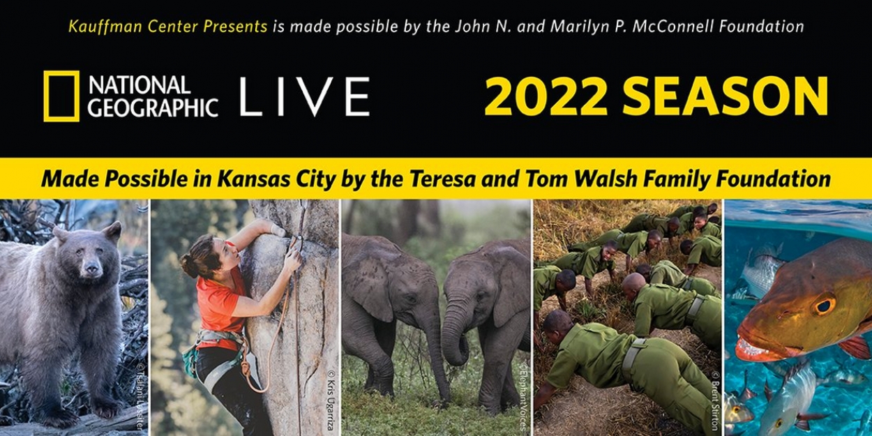 NATIONAL GEOGRAPHIC LIVE 2022 Speaker Series Announced at Kaufmann Center - Vimarsana News