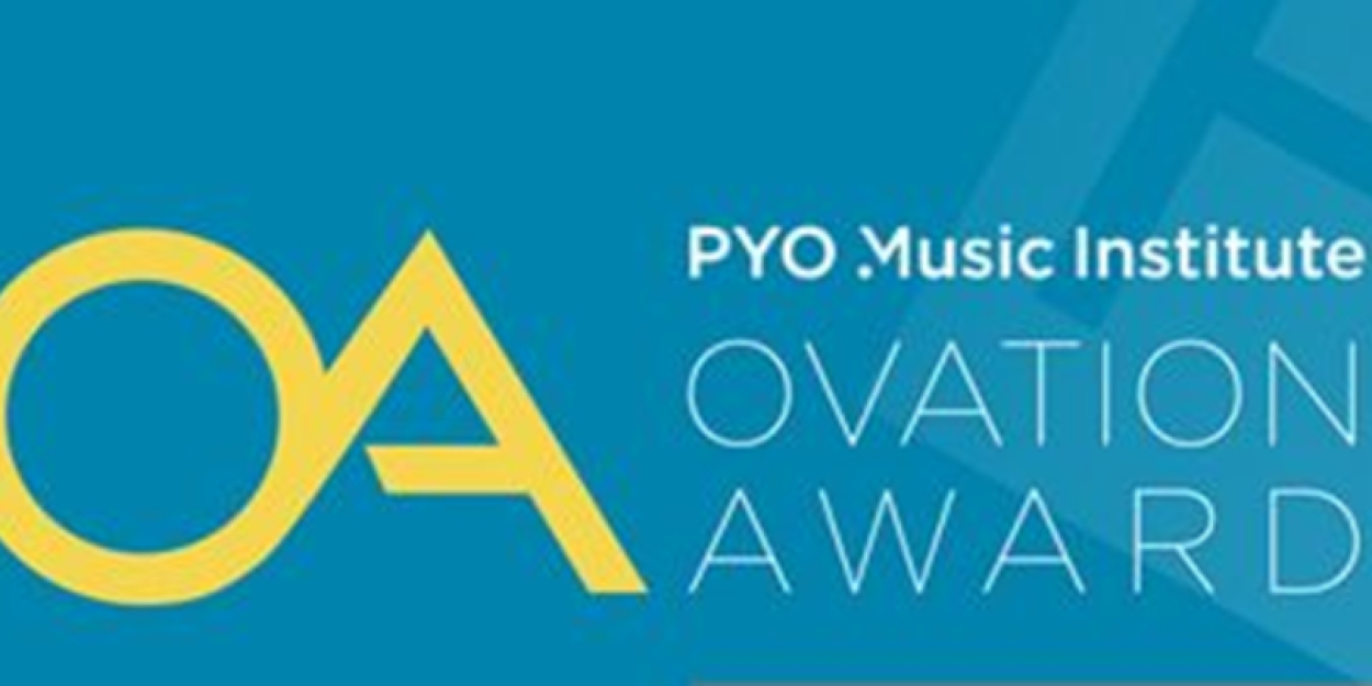 PYO Music Institute Launches 10th Annual Ovation Award  Image