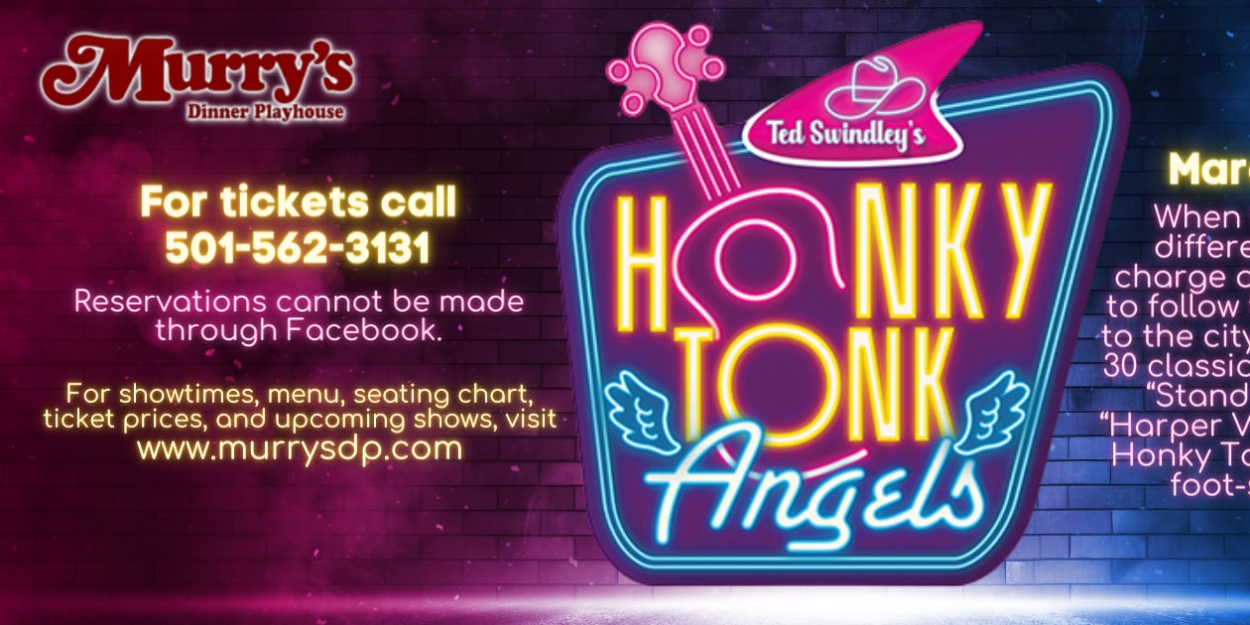 Review: TED SWINDLEY'S HONKY TONK ANGELS at Murry's Dinner Playhouse  Image