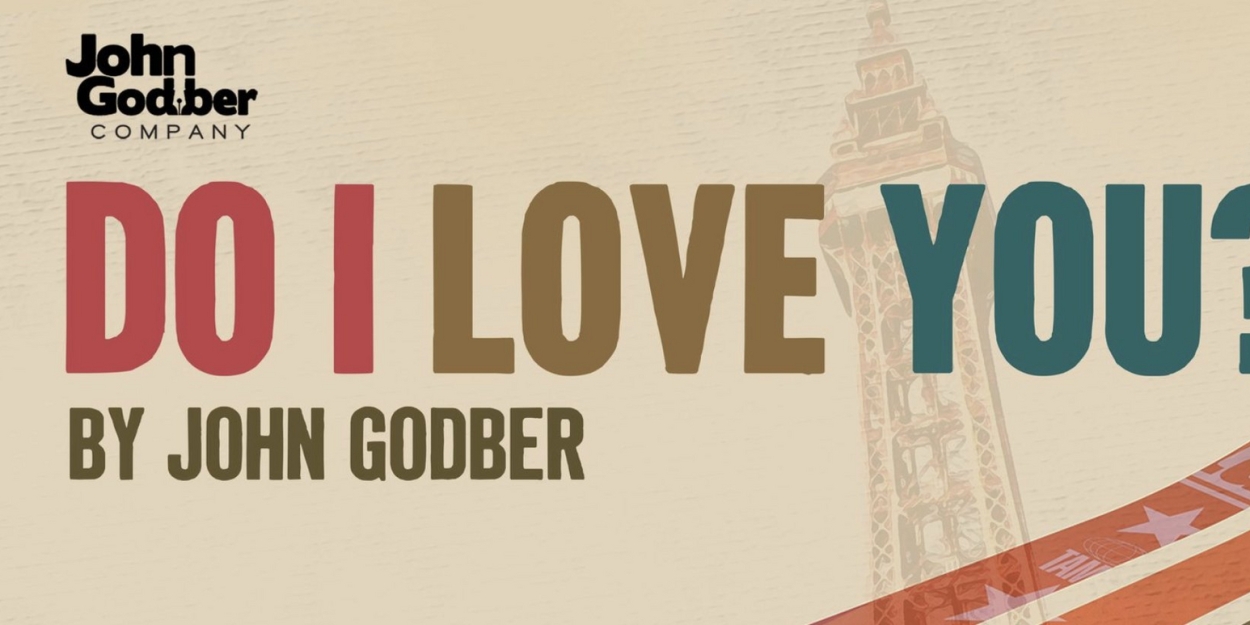 John Godber Company Will Embark On Autumn Tour With Do I Love You