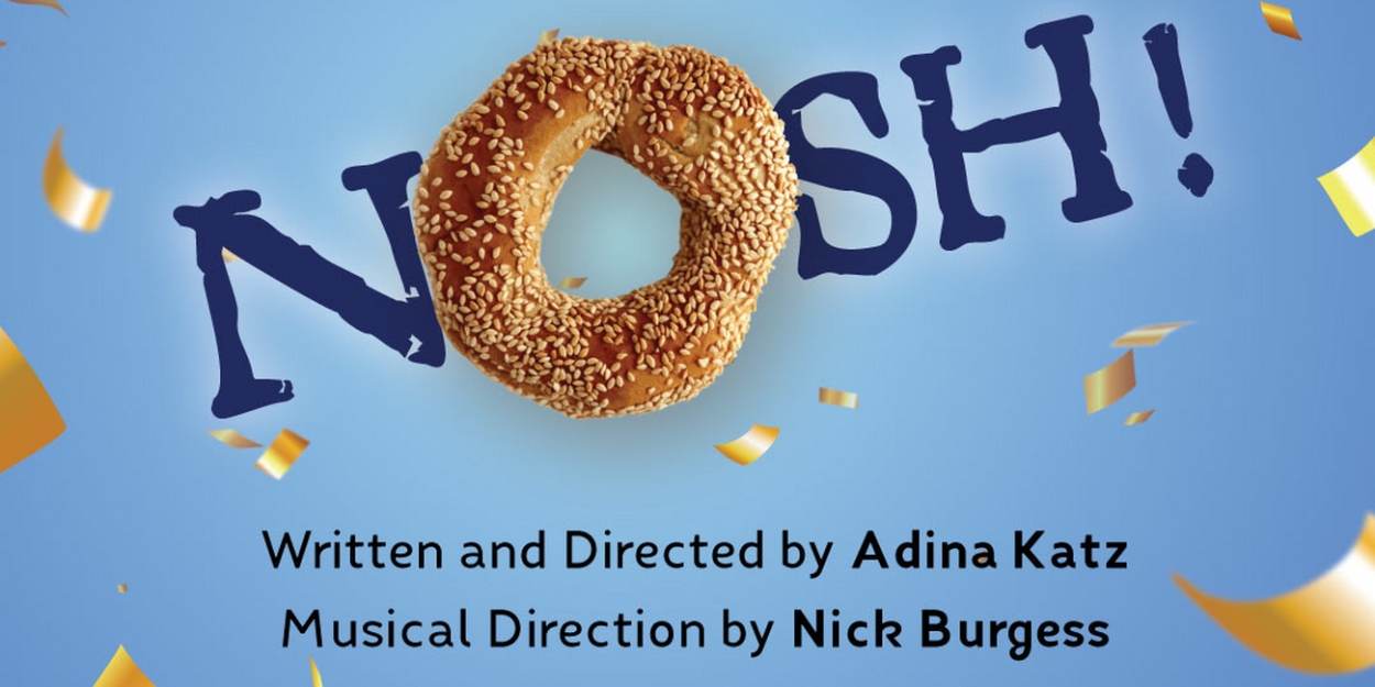 I KID YOU NOSH! Comes to The Segal Centre for Performing Arts 