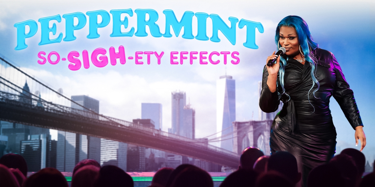 Peppermint Debuts First-Ever Comedy Special Ahead of A TRANSPARENT MUSICAL 