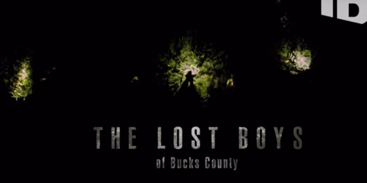 VIDEO: Watch a Clip From ID's THE LOST BOYS OF BUCKS COUNTY Video