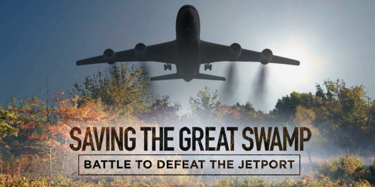 The Morris County Economic Development Alliance To Screen SAVING THE GREAT SWAMP, April 25 - Vimarsana News