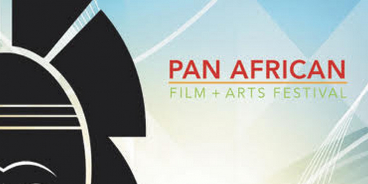 PAN AFRICAN FILM FESTIVAL Screens a Record Breaking 225 Films