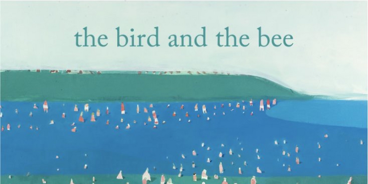 You're A Cad Bird And The Bee Lyrics The Bird & the Bee Releases New Song 'Lifetimes'
