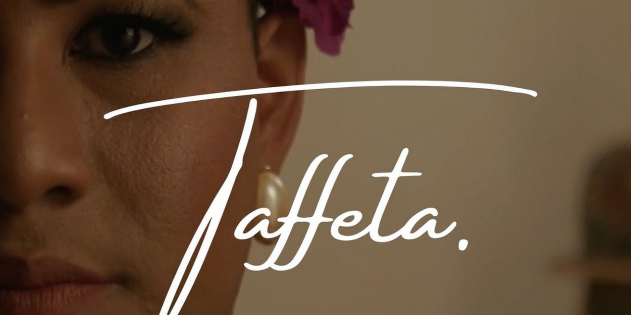 VIDEO: Watch a Sneak Peek at TAFFETA: A SHORT FILM! Video