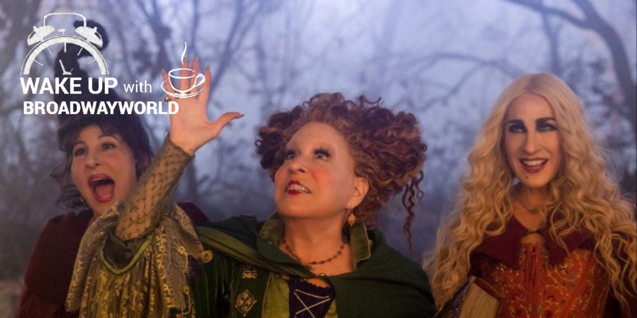Wake Up With BWW 6/29: First Look at HOCUS POCUS 2, Update on WICKED Movie, and More! 