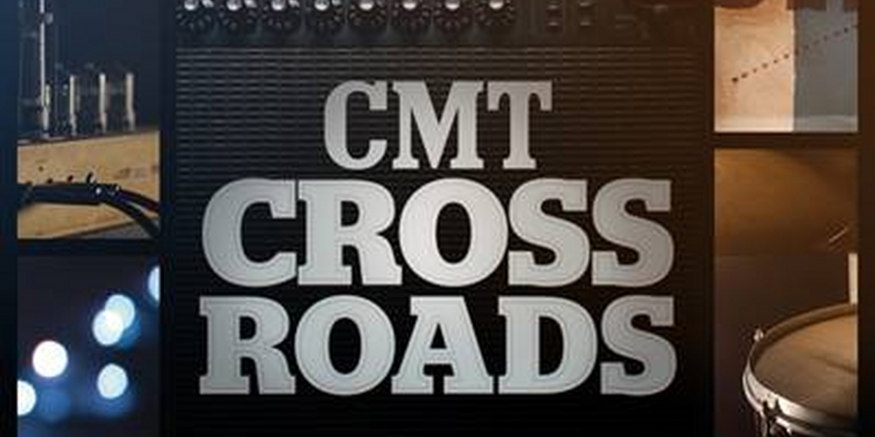 Cmt Crossroads Episodes Cmt Crossroads Episodes