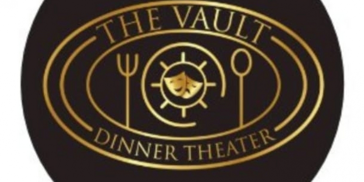 New Dinner Theater The Vault Delays Opening