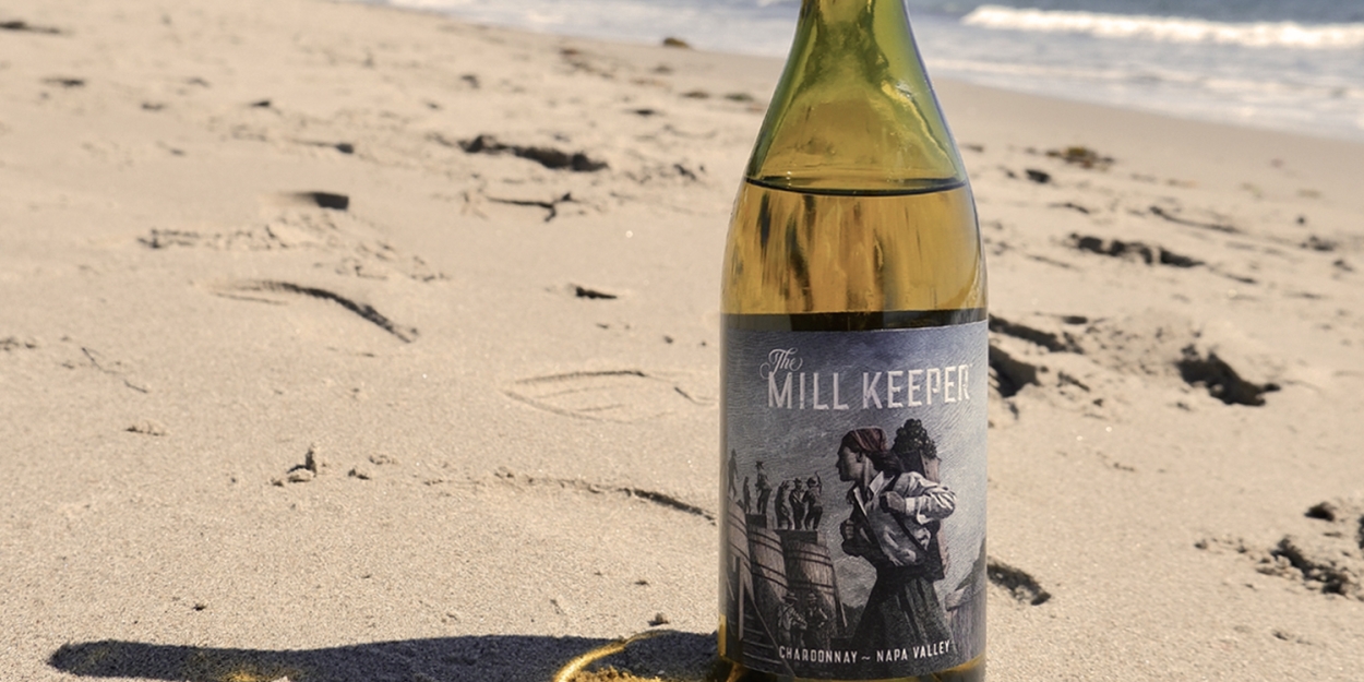 THE MILL KEEPER WinesWomen at the Heart of Napa's History