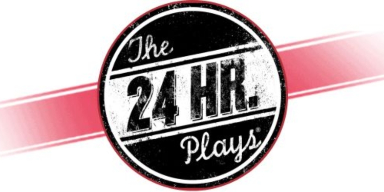 THE 24 HOUR PLAYS Announce New Productions In Cities Across The Globe, From New York To Dublin 