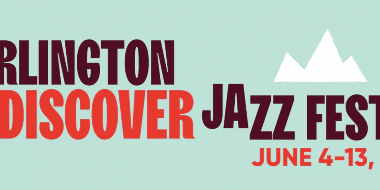Flynn Center Will Host the Burlington Discover Jazz Festival This Summer