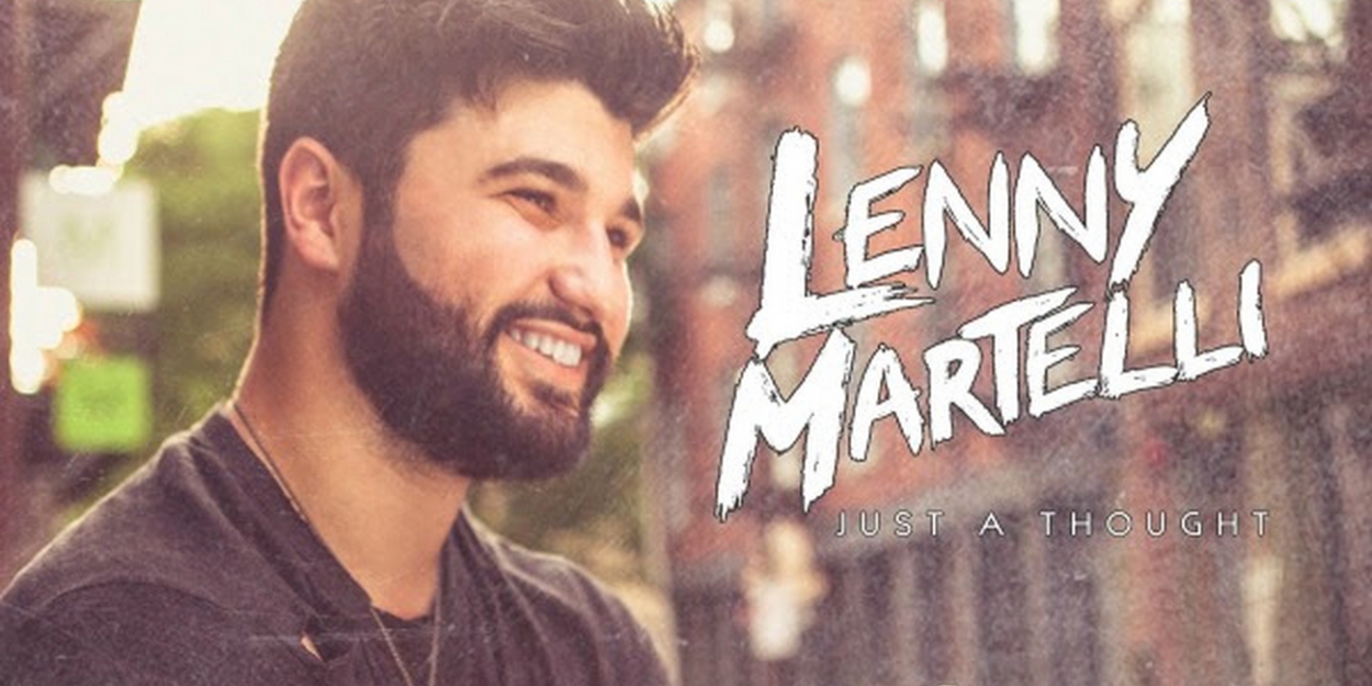 Lenny Martelli's EP 'Just a Thought' Out Now Video