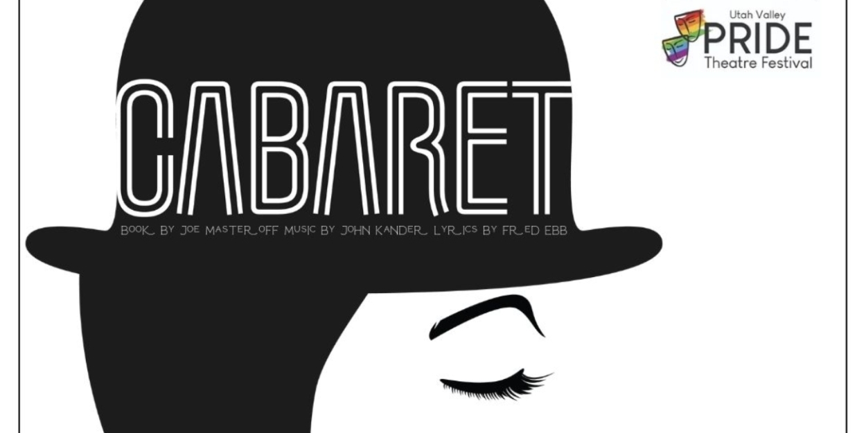 Daydreamer Theatre To Present CABARET At The Utah Valley Pride Theatre Festival 