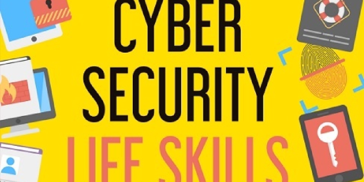 Mark Lynd Releases New Book CYBERSECURITY LIFE SKILLS FOR TEENS