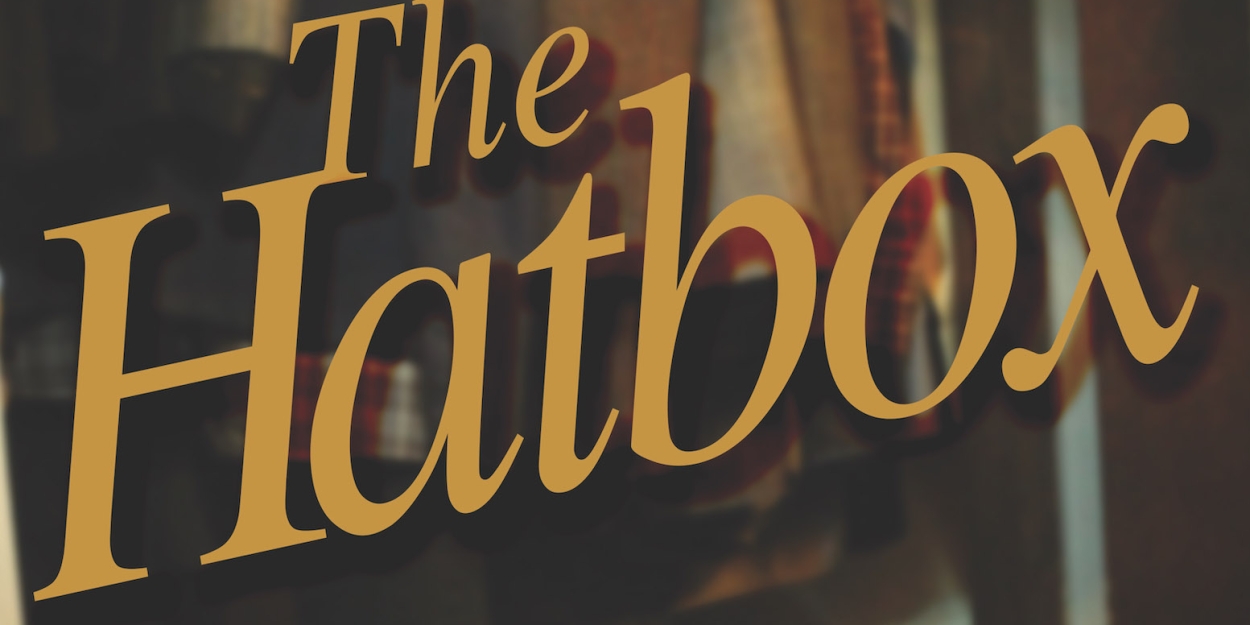 THE HAT BOX Comes to Williamston Theatre in July