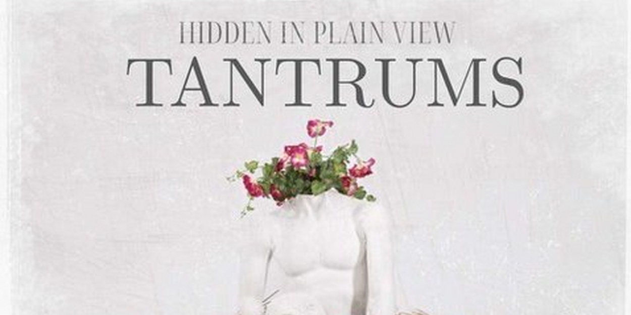Hidden In Plain View Return With New EP 'Tantrums' 
