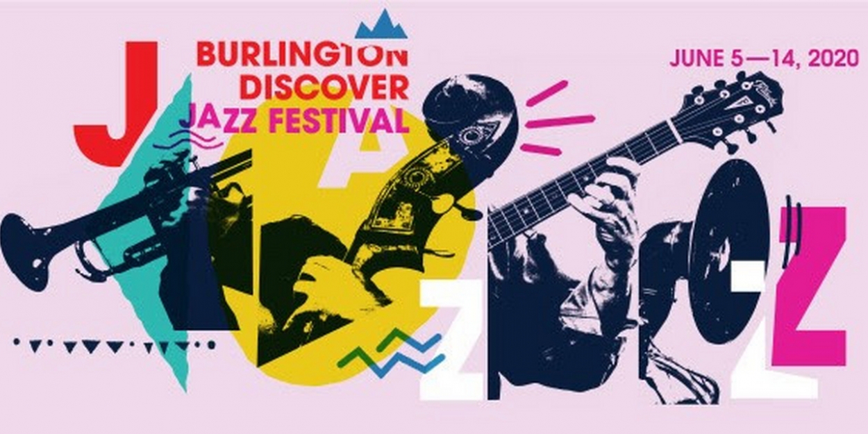 Get a Sneak Peek at the Burlington Discover Jazz Festival Lineup