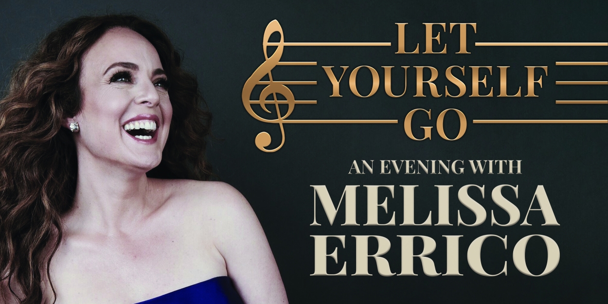 LET YOURSELF GO: AN EVENING WITH MELISSA ERRICO is Coming to Cotuit Center for the Arts This Month 