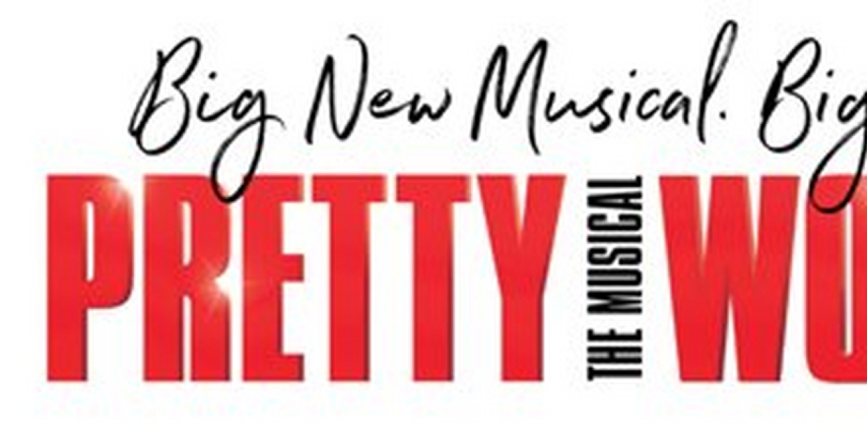 PRETTY WOMAN: THE MUSICAL Comes To Portland This Month - Vimarsana News