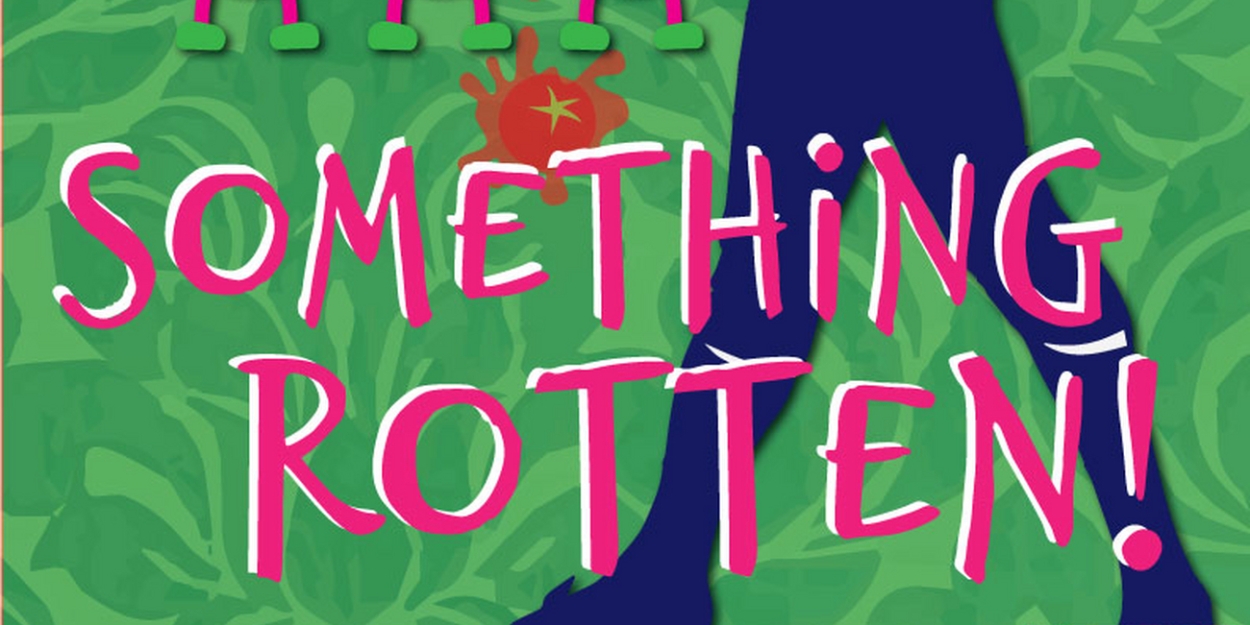 SOMETHING ROTTEN! to Open Theatre In The Park's 53rd Outdoor Season With - Vimarsana News