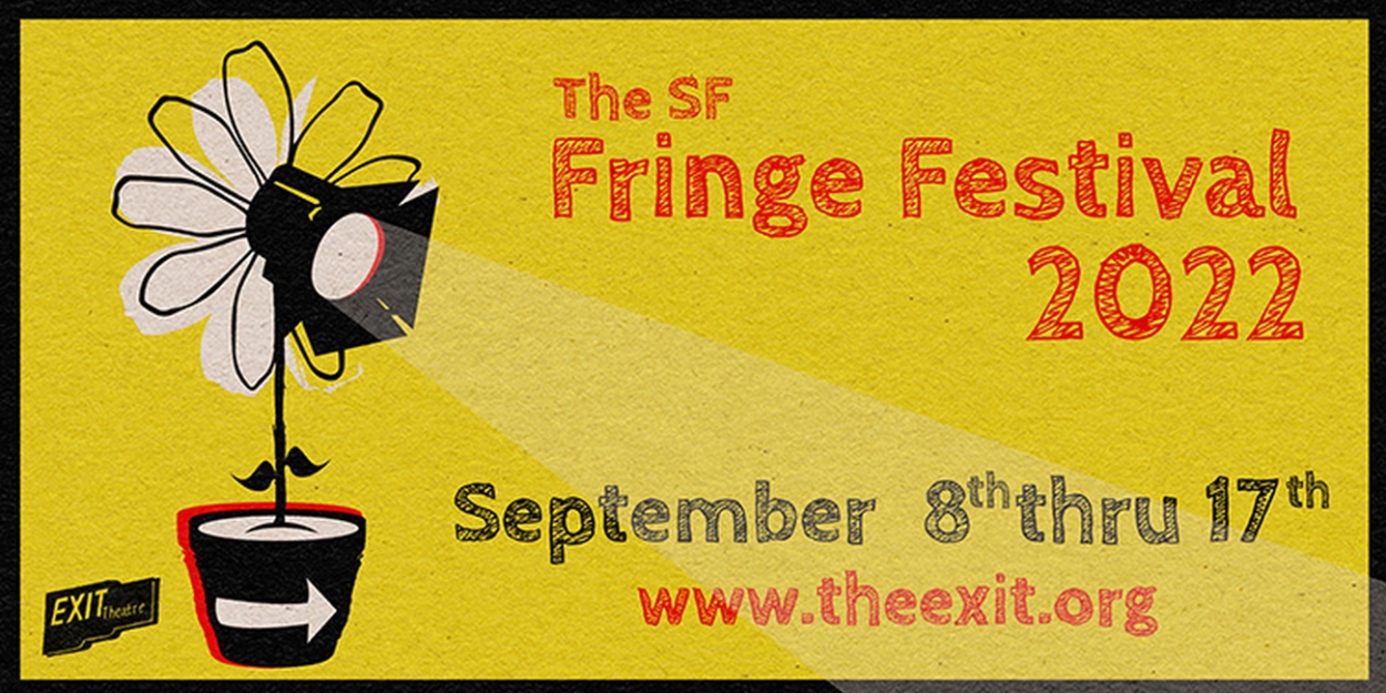 Tickets Available For EXIT Theatre's San Francisco Fringe Festival This September 