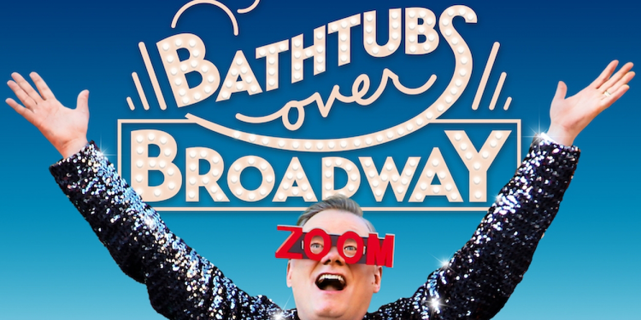 BATHTUBS OVER BROADWAY Documentary Original Soundtrack Out Now