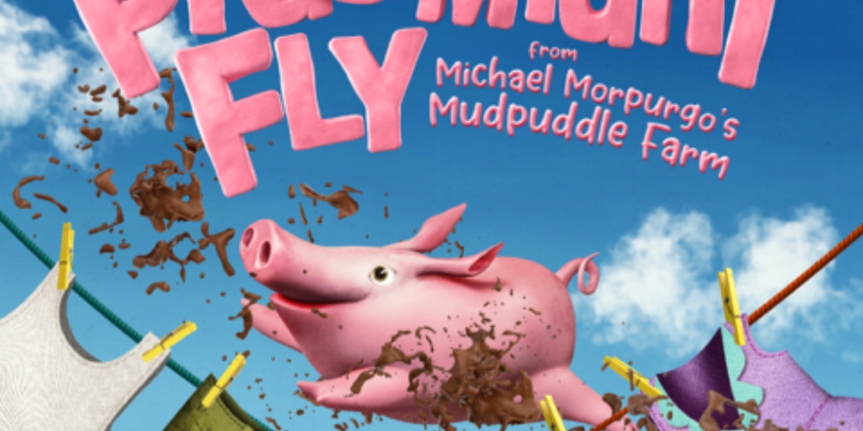 Musical Adaptation Of Michael Morpurgo's PIGS MIGHT FLY Will Embark On ...