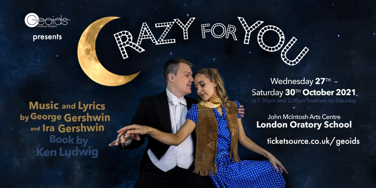 Crazy For You To Make London Return At The London Oratory Theatre This Month