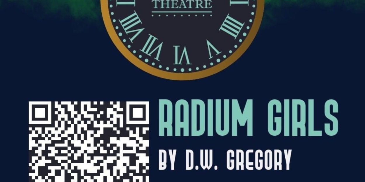 RADIUM GIRLS Opens Tomorrow at Old Library Theatre 
