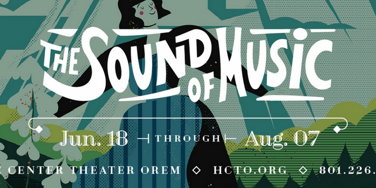Hale Center Theater Orem To Produce THE SOUND OF MUSIC