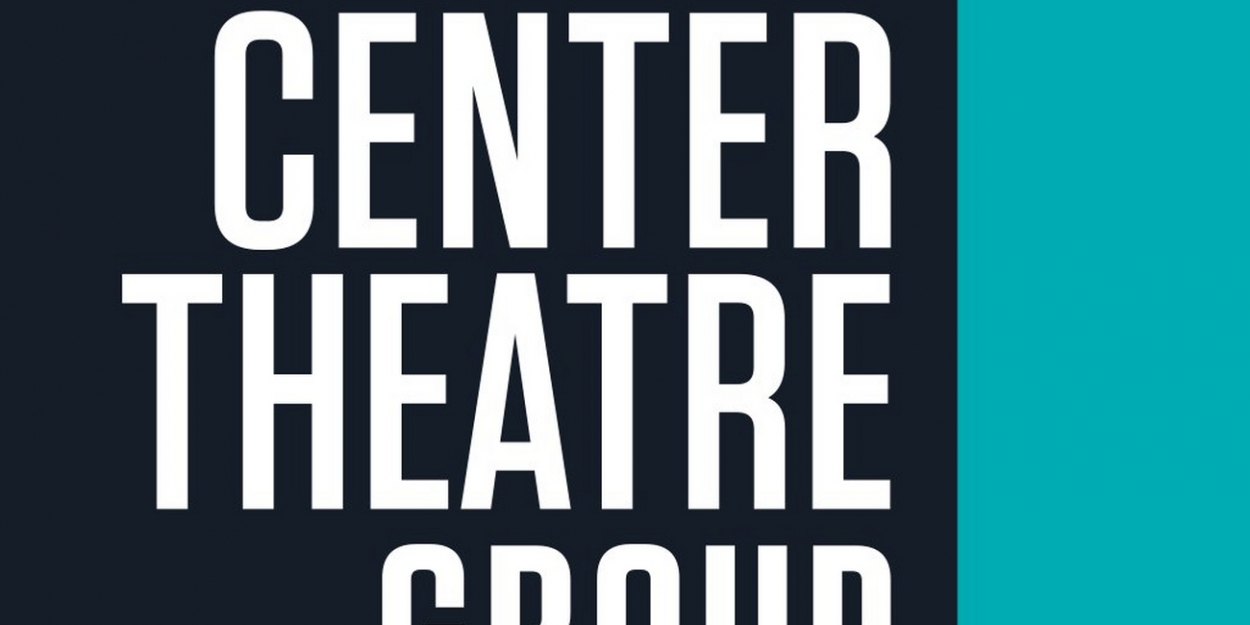 Center Theatre Group Announces Digital Stage Schedule for February 15
