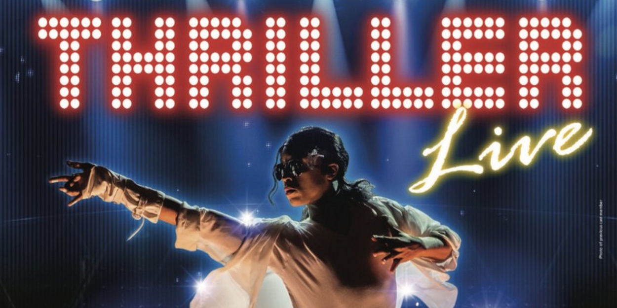 THRILLER LIVE To End Run As Lyric Undergoes Refurbishment