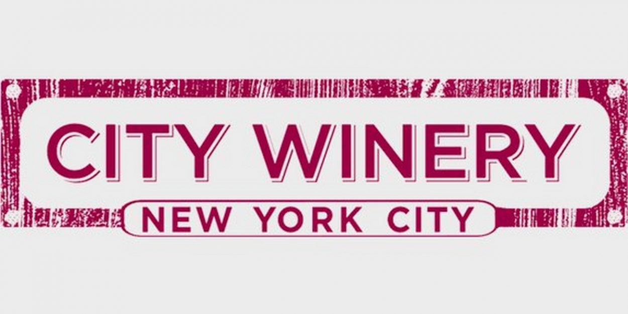 City Winery New York Announces First Performances At Their New Flagship Venue