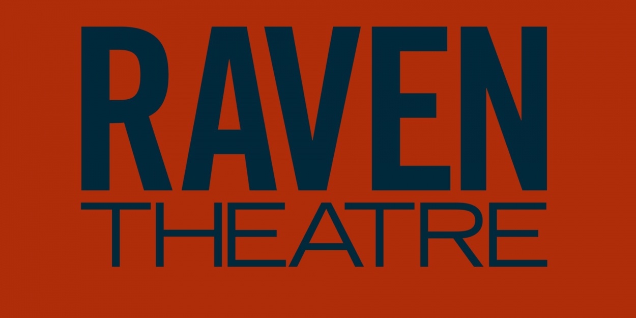 Raven Theatre Cancels Full 2020-21 Season; Programming Set To Resume ...