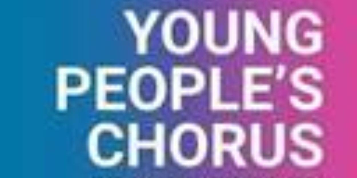Young People's Chorus Of NYC's New Art Installation Opens On Select Dates In June 