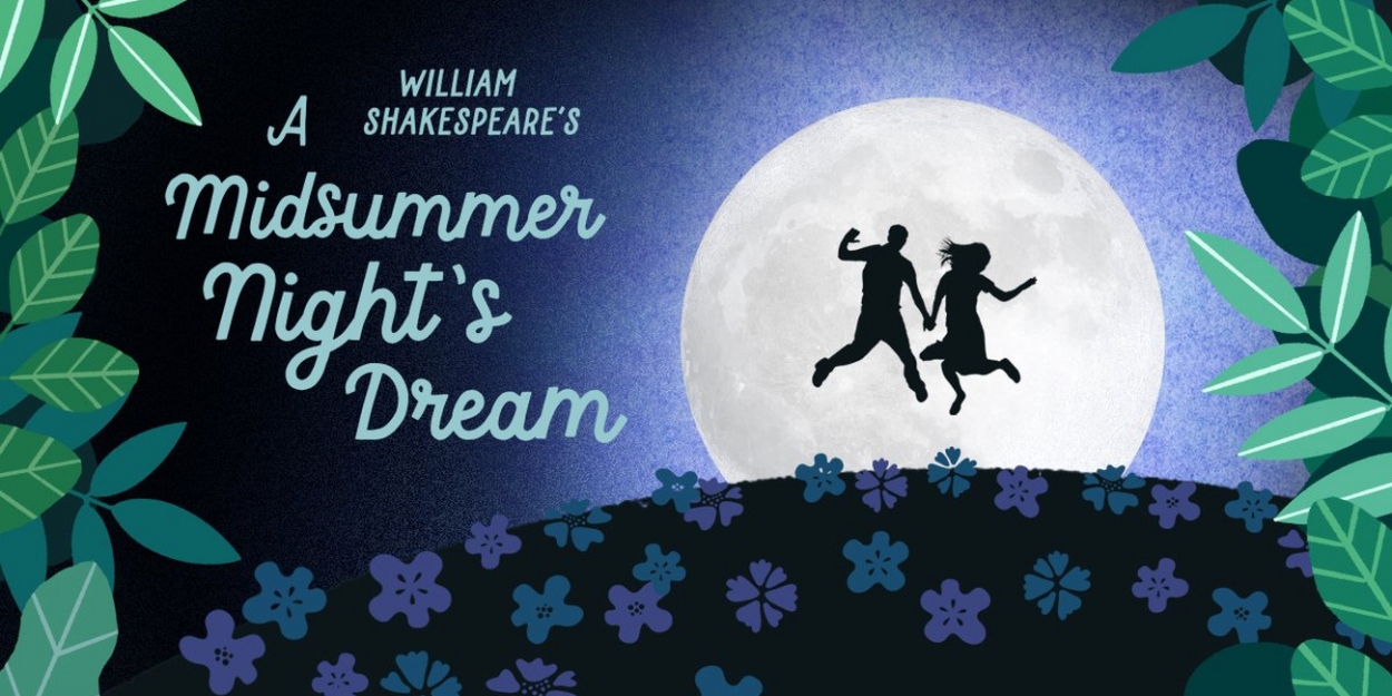 A MIDSUMMER NIGHT'S DREAM is Coming to Portland Center Stage This Summer 