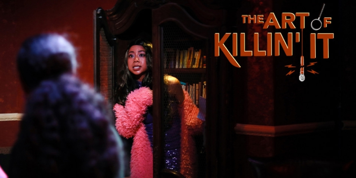 THE ART OF KILLIN' IT Revamped for Official Open-Ended Run  Image