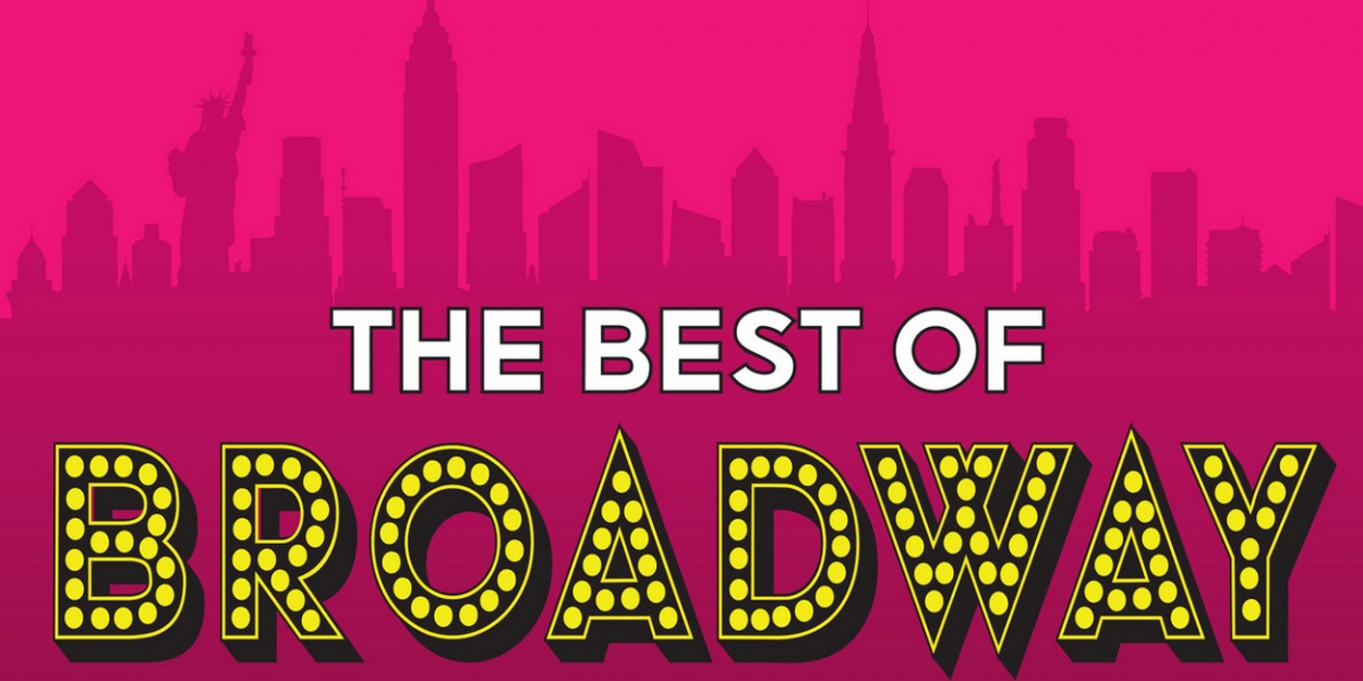 Tibbits Opens Summer Theatre With THE BEST OF BROADWAY