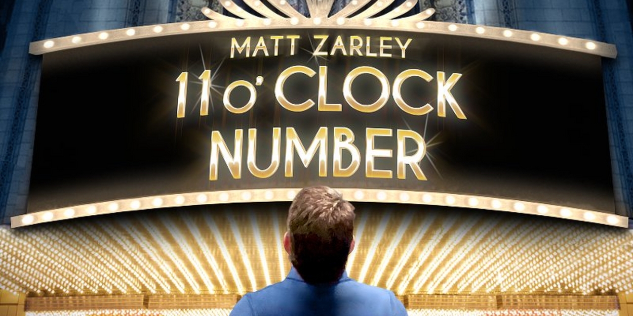 Matt Zarley to Premiere New Musical Web Series 11 O'CLOCK NUMBER 