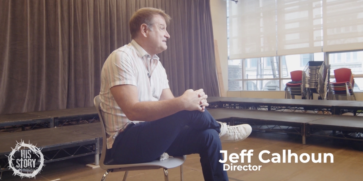 Video: Meet the Director of HIS STORY: THE MUSICAL, Jeff Calhoun