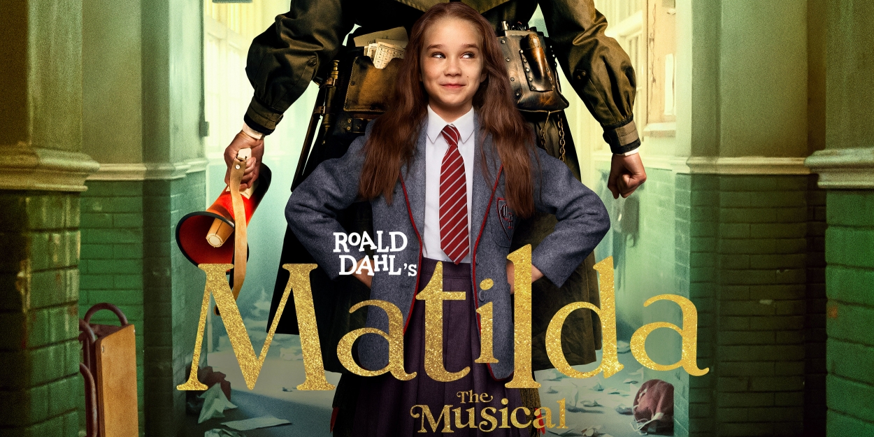 Listen: MATILDA THE MUSICAL Movie Soundtrack Is Out Now Featuring a New Song 