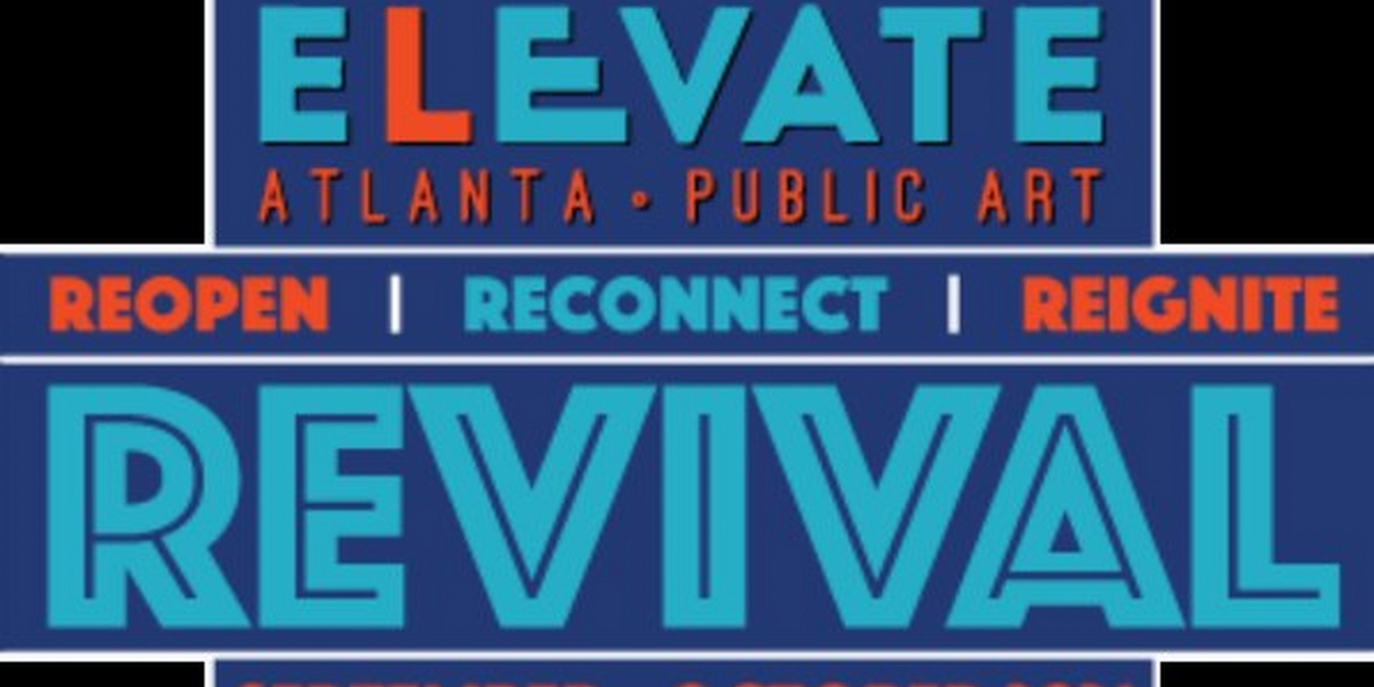 ELEVATE Atlanta Options Music, Artwork, Dance, Murals, Films and Extra in October